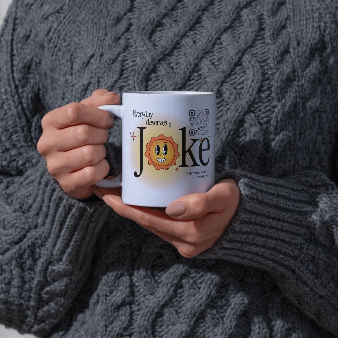 Everyday Deserves a Joke